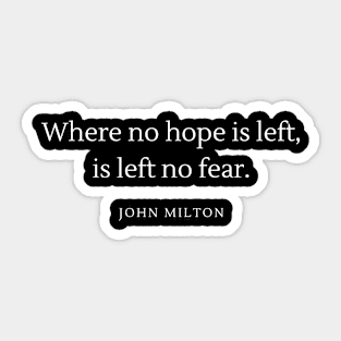 Where No Hope is Left - John Milton Sticker